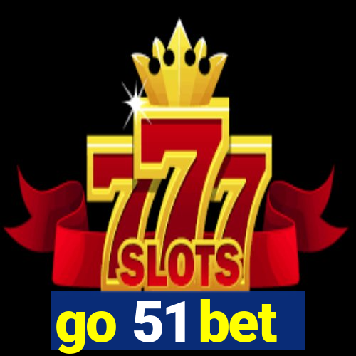 go 51 bet